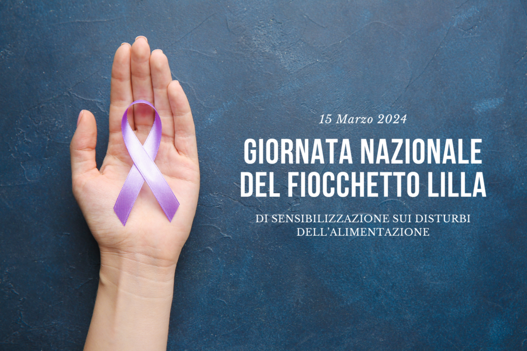 15 Marzo - Giornata Nazionale del Fiocchetto Lilla: La lotta contro i Disturbi del Comportamento Alimentare